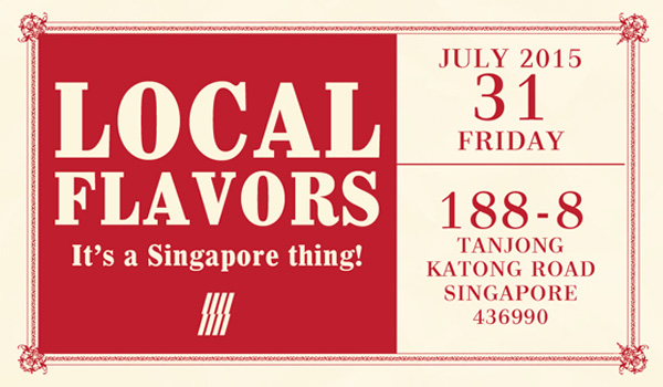 Local Flavors, It's a Singapore Thing by Glitch Singapore