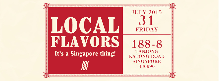 Local Flavors, It's a Singapore Thing by Glitch Singapore