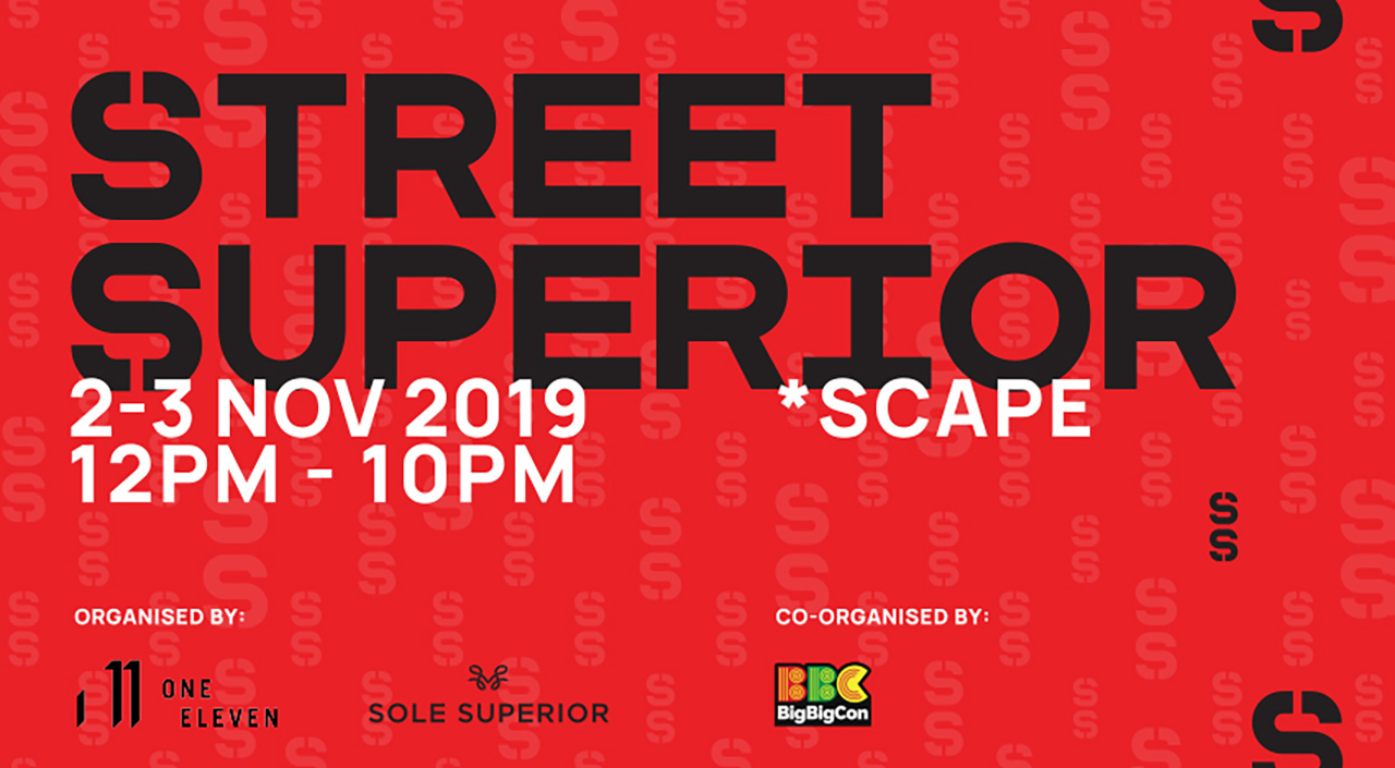 street superior 2019 sneaker convention scape singapore
